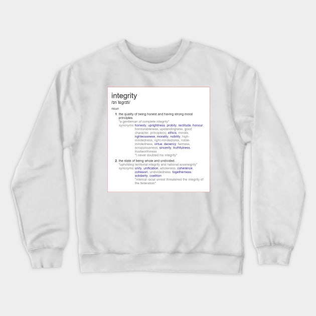 What is integrity ? Crewneck Sweatshirt by fantastic-designs